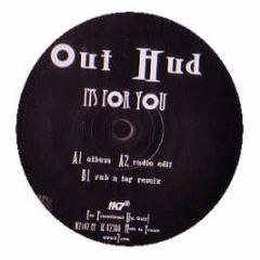 Out Hud - Its For You - K7