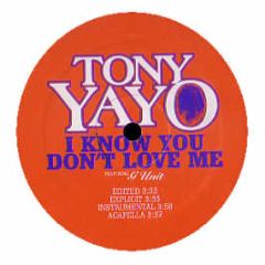 Tony Yayo - I Know You Don't Love Me - Interscope