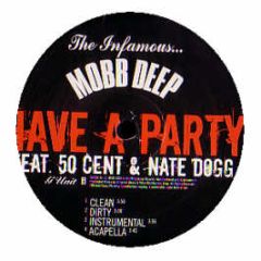 Mobb Deep Ft 50 Cent - Have A Party - Interscope