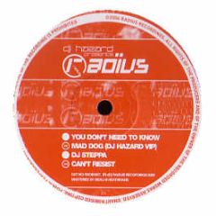 You Don't Need To Know - Mad Dog (DJ Hazard Vip) - Radius