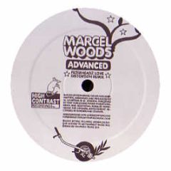 Marcel Woods - Advanced (Remixes) - High Contrast