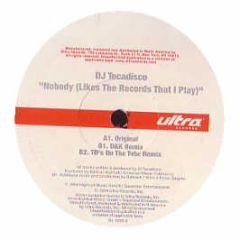 Tocadisco - Nobody Likes The Records That I Play - Ultra Records