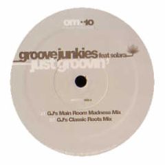 Groove Junkies - Just Groovin - Om Records
