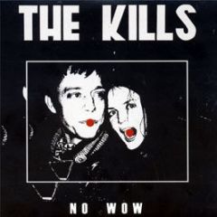The Kills - No Wow - Domino Records