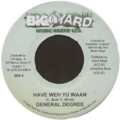General Degree / Delishus - Have Weh Yu Waan / Short Up Clothes - Big Yard