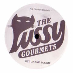 The Pussy Gourmets - Get Up And Boogie - Pussy Gourmet 1