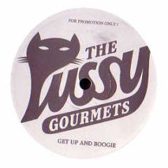 The Pussy Gourmets - Get Up And Boogie - Pussy Gourmet 1