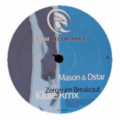Mason & D-Star - Zerosum Breakout (Klute Remix) - Gasm