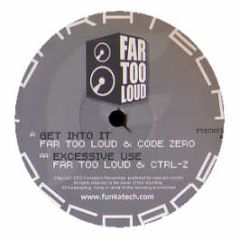Far Too Loud & Code Zero - Get Into It - Funkatech