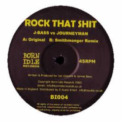J Bass Vs Journeyman - Rock That Shit - Born Idle Records 4