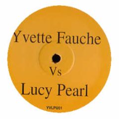 Yvette Fauche & Lucy Pearl - Crazy For My Man - Yvlpu