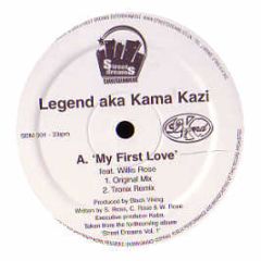Legend Aka Kama Kazi - My First Love - Street Dreams 1