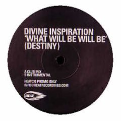 Divine Inspiration - What Will Be Will Be (Destiny) - Heat