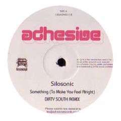 Silosonic - Something (To Make You Feel Alright) - Adhesive