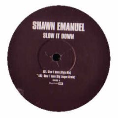 Shawn Emanuel - Slow It Down - EMI