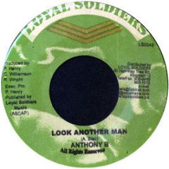 Anthony B / Guidance - Look Another Man / I Feel Good - Loyal Soldiers