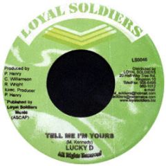 Lucky D / Ras Brando - Tell Me Im Yours / Running Away - Loyal Soldiers