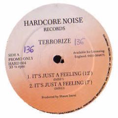 Terrorize - It's Just A Feeling - Hardcore Noise