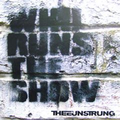 Thee Unstrung - Who Runs The Show - Glory Music