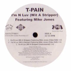 T Pain Feat. Mike Jones - I'm N Luv (Wit A Stripper) - Jive