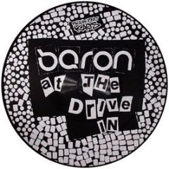 Baron - At The Drive In (Pic Disc) - Breakbeat Kaos