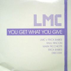LMC - You Get What You Give - All Around The World