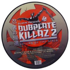 Hype, J Majik & Wickaman - Dubplate Killaz (Remix) (Pic Disc) - Ganja Records