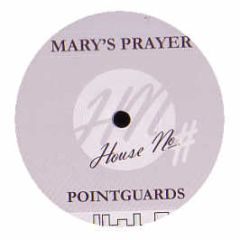 Pointguards - Mary's Prayer - House No.