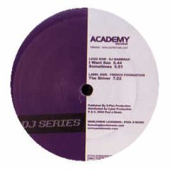 DJ Marbrax / French Foundation - I Want Sex / Sometimes / The Shiver - Academy 
