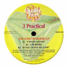 3 Practical - The Love Of House EP - Quality Treet