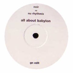 Noir Vs Nu Rhythmix - All About Babylon - White