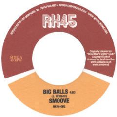 Smoove - Big Balls - Record Kicks