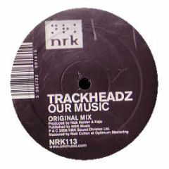 Trackheadz - Our Music - NRK