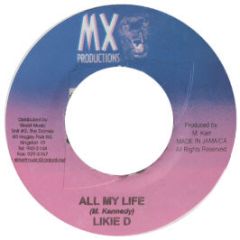 Likie D - All My Life - Mx Productions