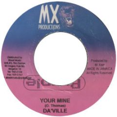 Da'Ville - Your Mine - Mx Productions