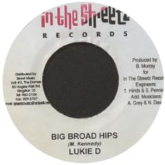Lukie D - Big Broad Hips - In The Street Records