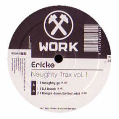 Erick E - Naughty Trax Vol. 1 - Work
