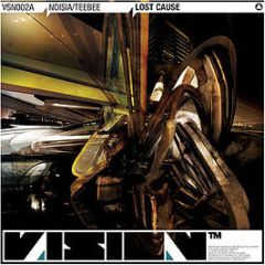 Noisia & Teebee / Noisia & Mayhem - Lost Cause / Choke - Vision