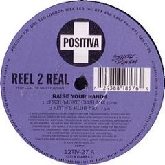 Reel 2 Real Featuring The Mad Stuntman - Raise Your Hands - Positiva