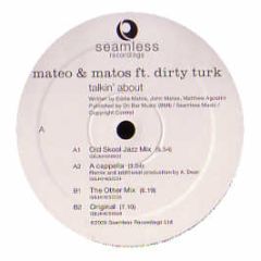 Mateo & Matos feat. Dirty Turk - Talkin' About - Seamless Recordings