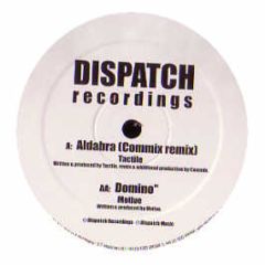Tactile / DJ Motive - Aldabra (Commix Remix) / Domino - Dispatch