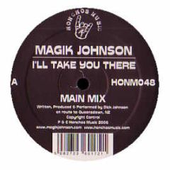 Magik Johnson - I'Ll Take You There - Honchos Music