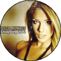 Disco Maniacs - Drop In Club (Picture Disc) - Submental