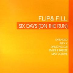 Flip & Fill - Six Days (On The Run) - All Around The World