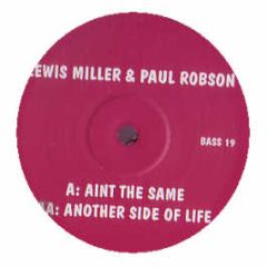 Lewis Miller & Paul Robson - Aint The Same - Now Thats What I Call Bass