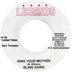 Bling Dawg - Ring Your Mother - Legends