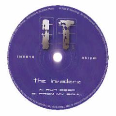Invaderz - Run Deep / From My Soul - I.T 10
