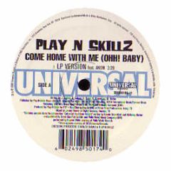 Play-N-Skillz Feat. Akon - Come Home With Me (Ooh! Baby) - Universal
