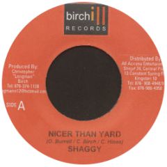 Shaggy - Nicer Than Yard - Birchill Records