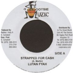 Lutan Fyah - Strapped For Cash - Rootsie Muzic